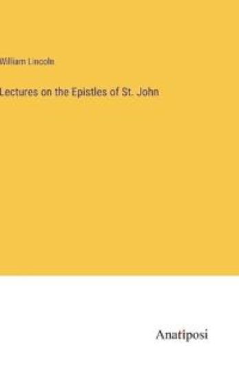 Lectures on the Epistles of St. John