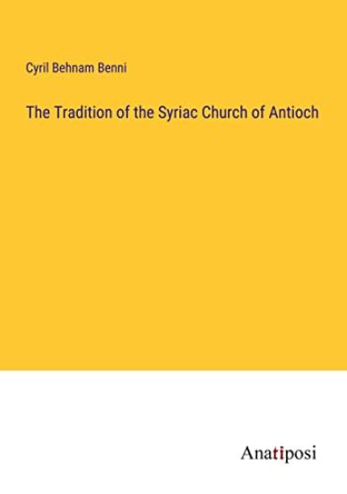 The Tradition of the Syriac Church of Antioch