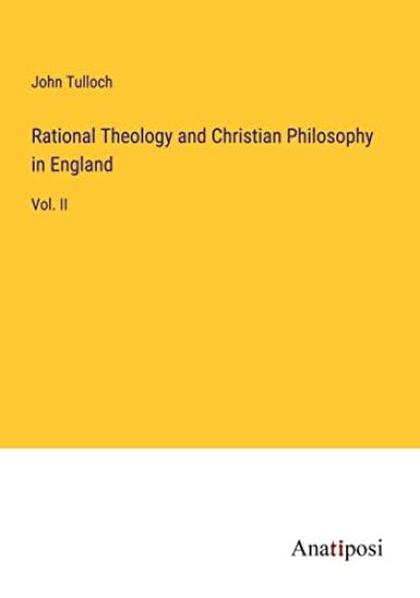 Rational Theology and Christian Philosophy in England
