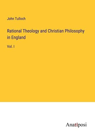 Rational Theology and Christian Philosophy in England