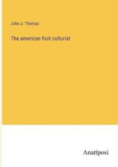The american fruit culturist