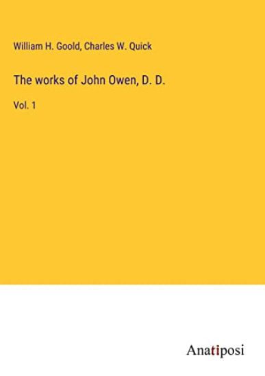 The works of John Owen, D. D.