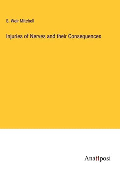 Injuries of Nerves and their Consequences