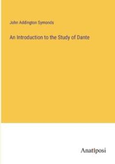An Introduction to the Study of Dante