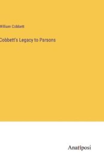 Cobbett's Legacy to Parsons