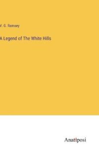 A Legend of The White Hills