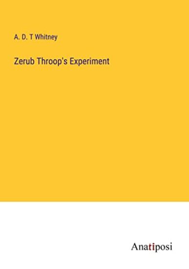 Zerub Throop's Experiment