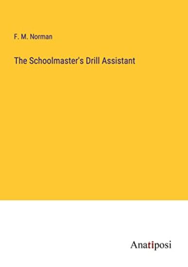 The Schoolmaster's Drill Assistant