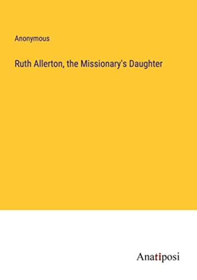 Ruth Allerton, the Missionary's Daughter