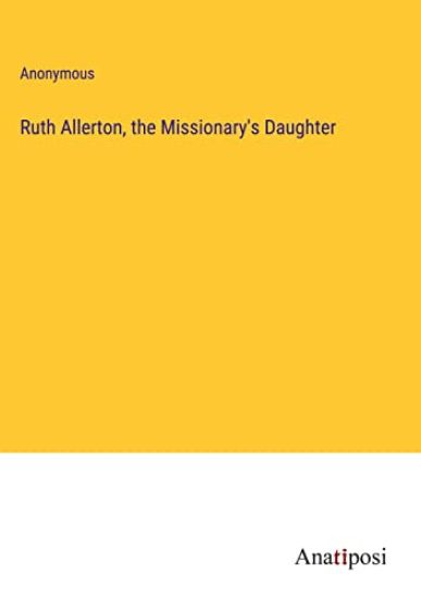 Ruth Allerton, the Missionary's Daughter
