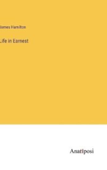 Life in Earnest