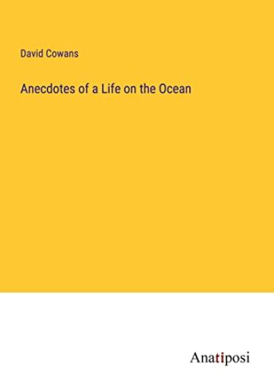 Anecdotes of a Life on the Ocean