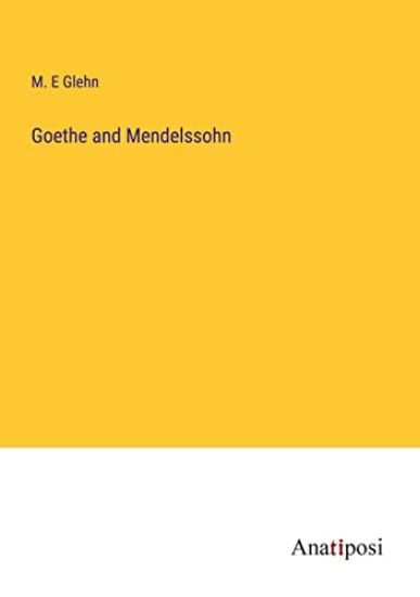 Goethe and Mendelssohn