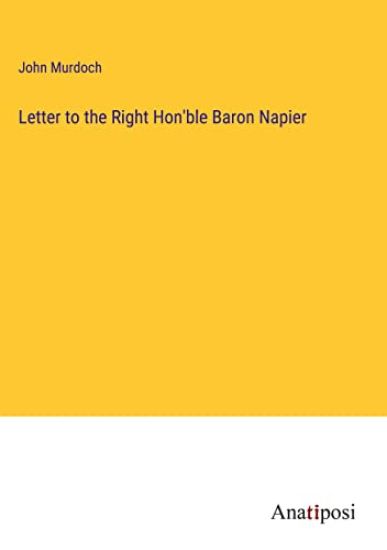 Letter to the Right Hon'ble Baron Napier