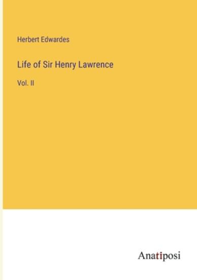 Life of Sir Henry Lawrence