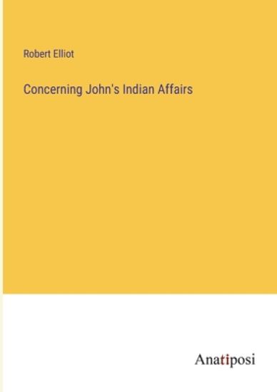 Concerning John's Indian Affairs
