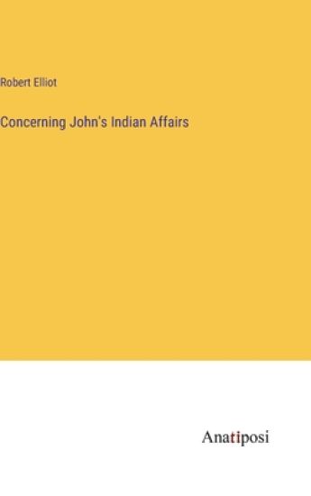Concerning John's Indian Affairs