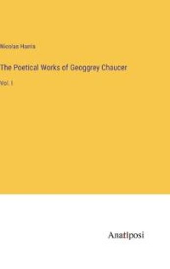 The Poetical Works of Geoggrey Chaucer
