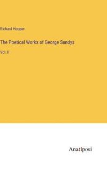 The Poetical Works of George Sandys