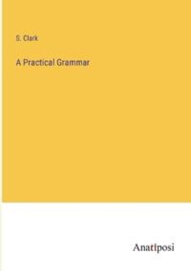 A Practical Grammar