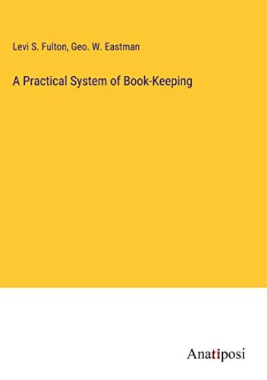 A Practical System of Book-Keeping