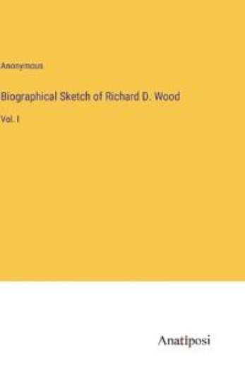 Biographical Sketch of Richard D. Wood