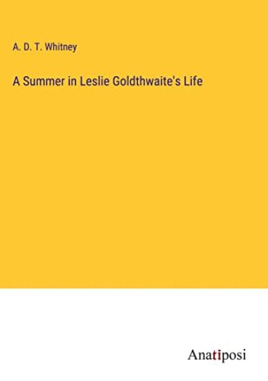 A Summer in Leslie Goldthwaite's Life
