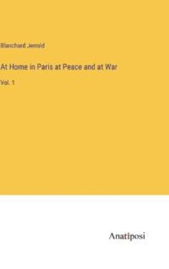 At Home in Paris at Peace and at War