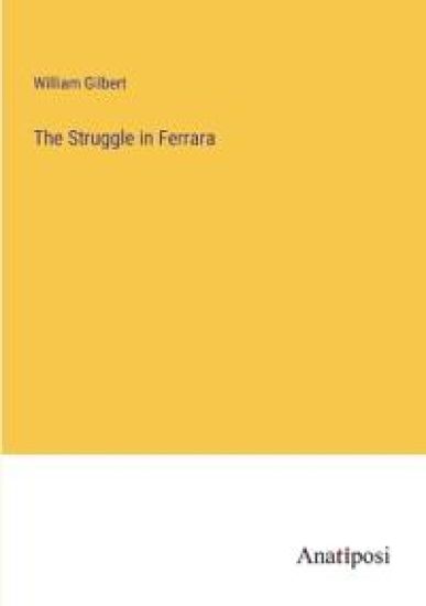 The Struggle in Ferrara
