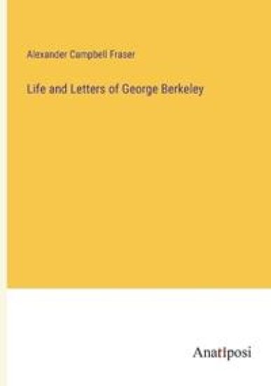 Life and Letters of George Berkeley