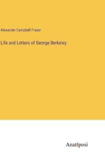 Life and Letters of George Berkeley