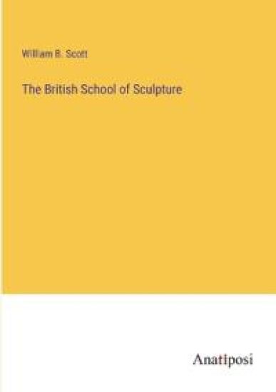 The British School of Sculpture