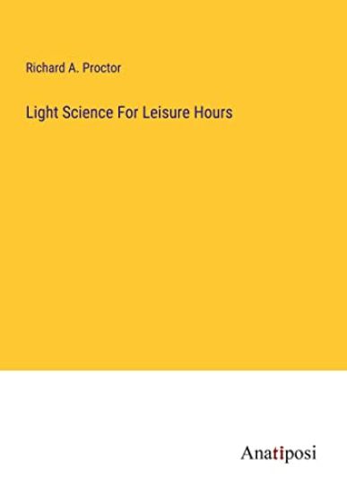 Light Science For Leisure Hours