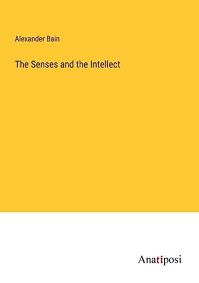 The Senses and the Intellect