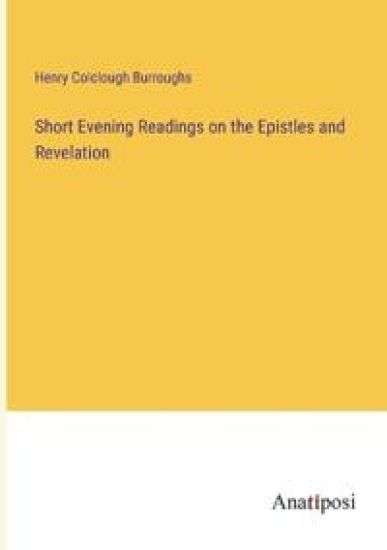 Short Evening Readings on the Epistles and Revelation