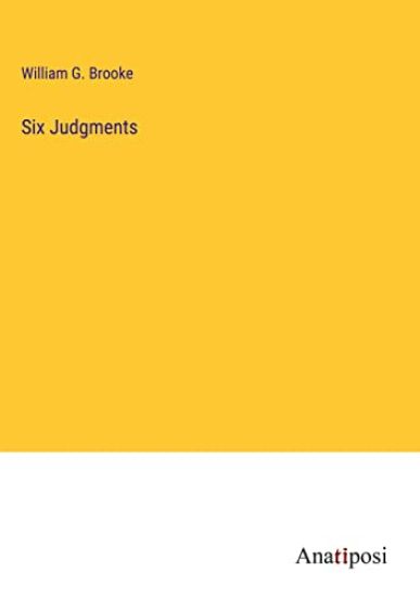 Six Judgments