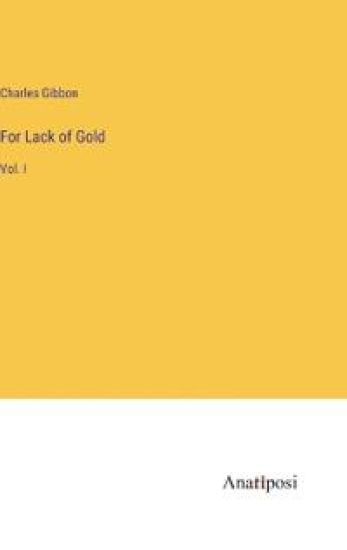 For Lack of Gold
