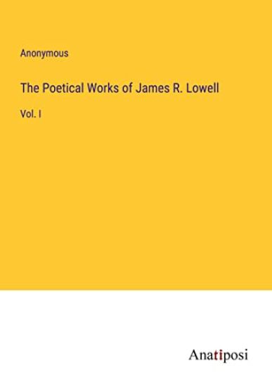 The Poetical Works of James R. Lowell