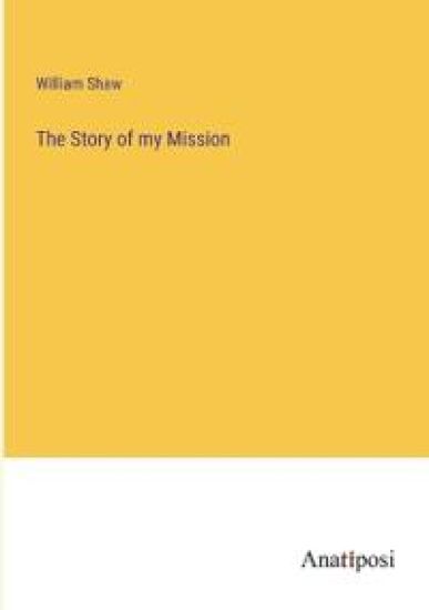 The Story of my Mission