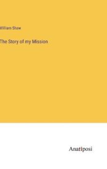 The Story of my Mission