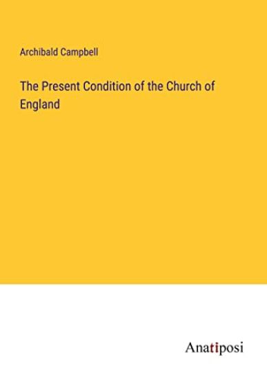 The Present Condition of the Church of England