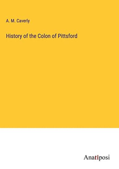 History of the Colon of Pittsford
