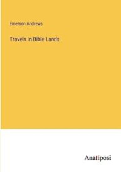 Travels in Bible Lands
