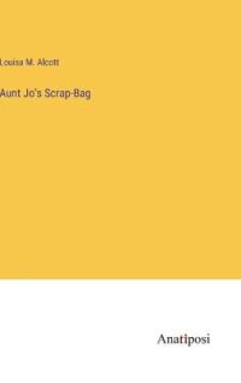 Aunt Jo's Scrap-Bag