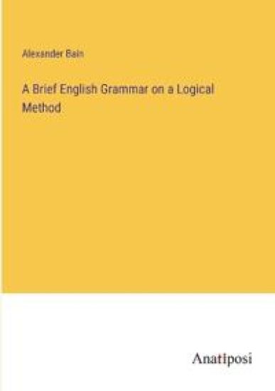 A Brief English Grammar on a Logical Method