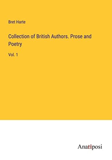 Collection of British Authors. Prose and Poetry
