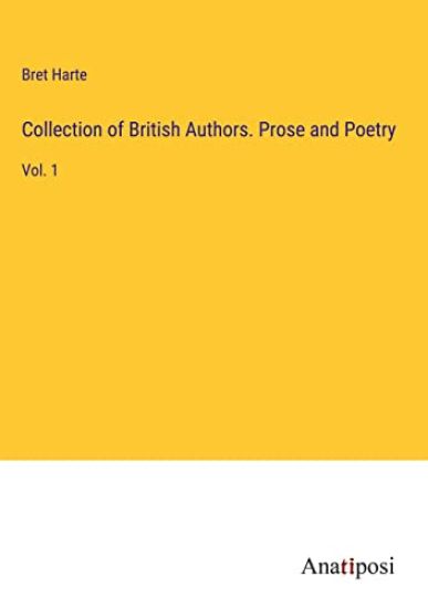 Collection of British Authors. Prose and Poetry
