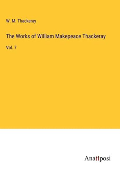 The Works of William Makepeace Thackeray