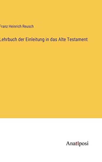 Lehrbuch der Einleitung in das Alte Testament