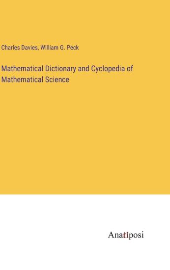 Mathematical Dictionary and Cyclopedia of Mathematical Science